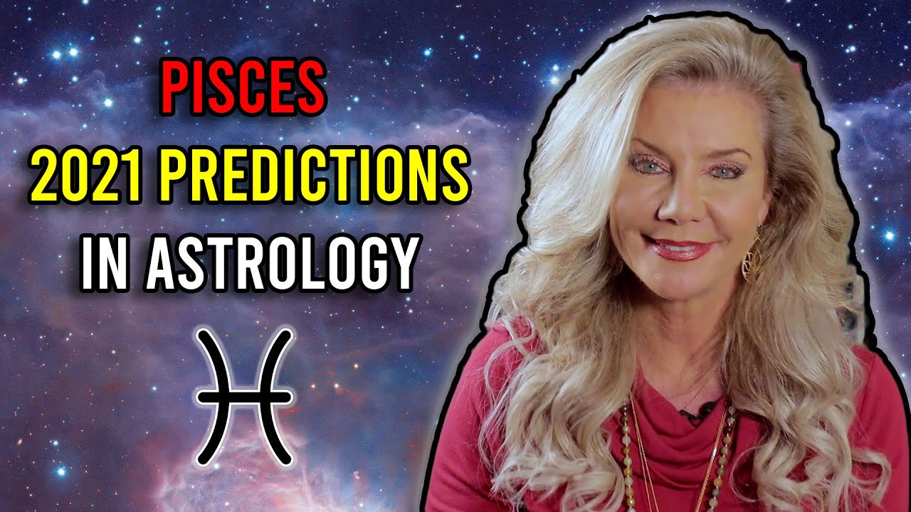 Pisces 2021 Predictions in Astrology