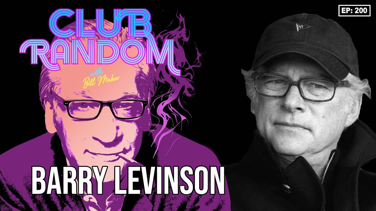 Barry Levinson | Club Random with Bill Maher