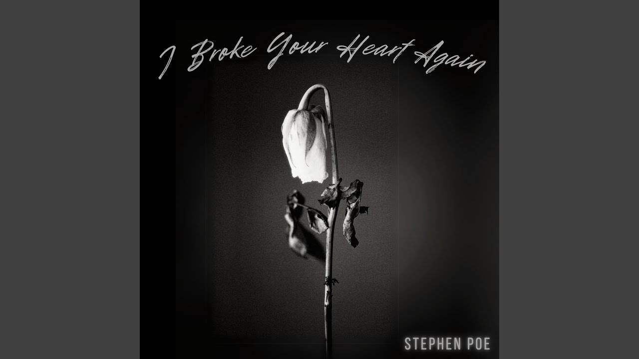 I Broke Your Heart Again