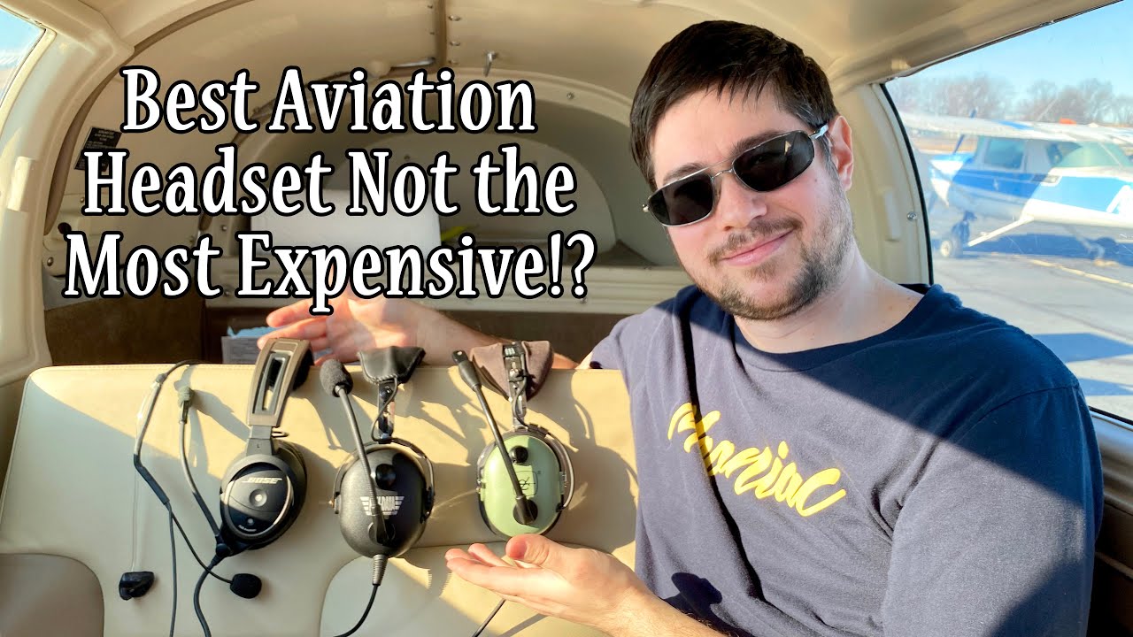 Best Aviation Headset Not the Most Expensive!?