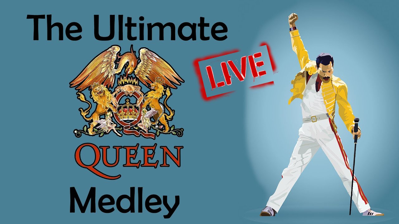 The Ultimate Queen Medley (Show Must Go On, Bohemian Rhapsody, I Want To Break Free, etc.)