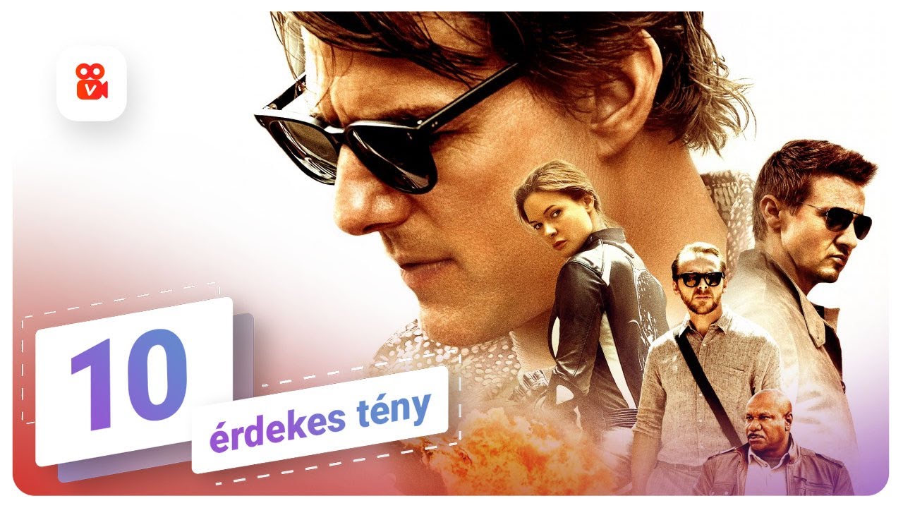Mission: Impossible - Titkos nemzet - 10 érdekes tény