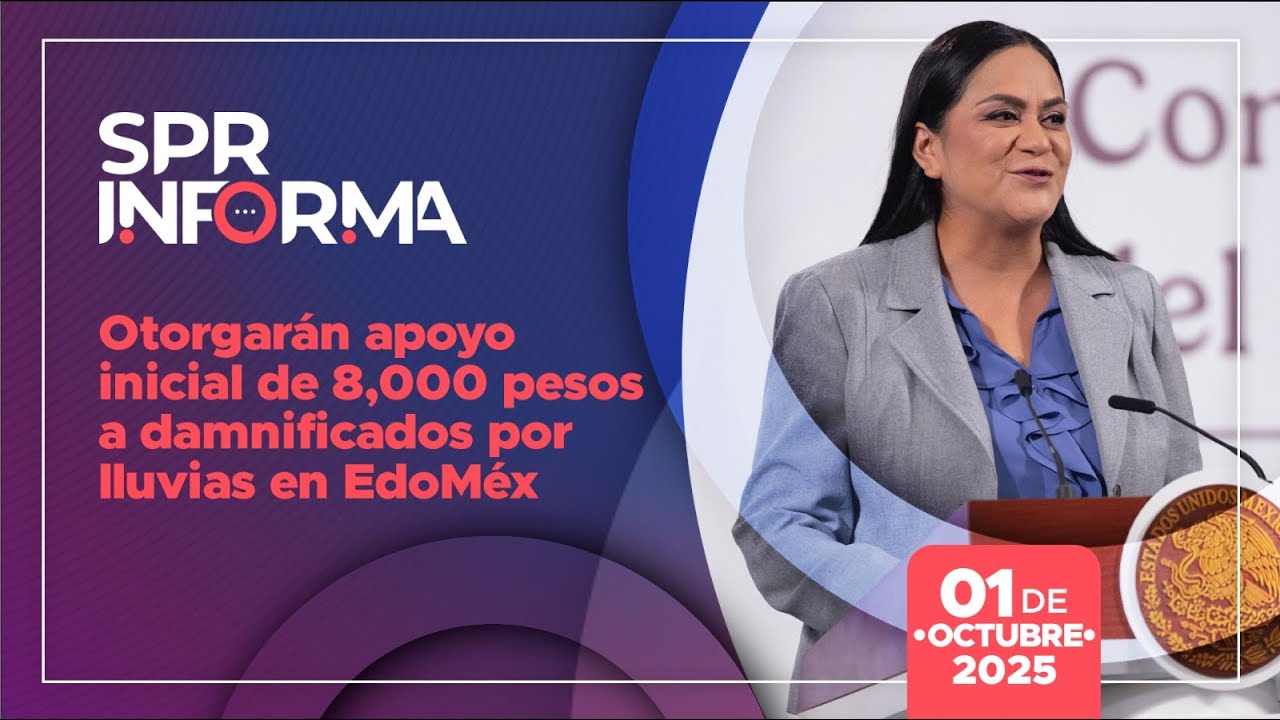 SPRInforma: Otorgar&aacute;n apoyo inicial de 8,000 pesos a damnificados por lluvias en EdoM&eacute;x