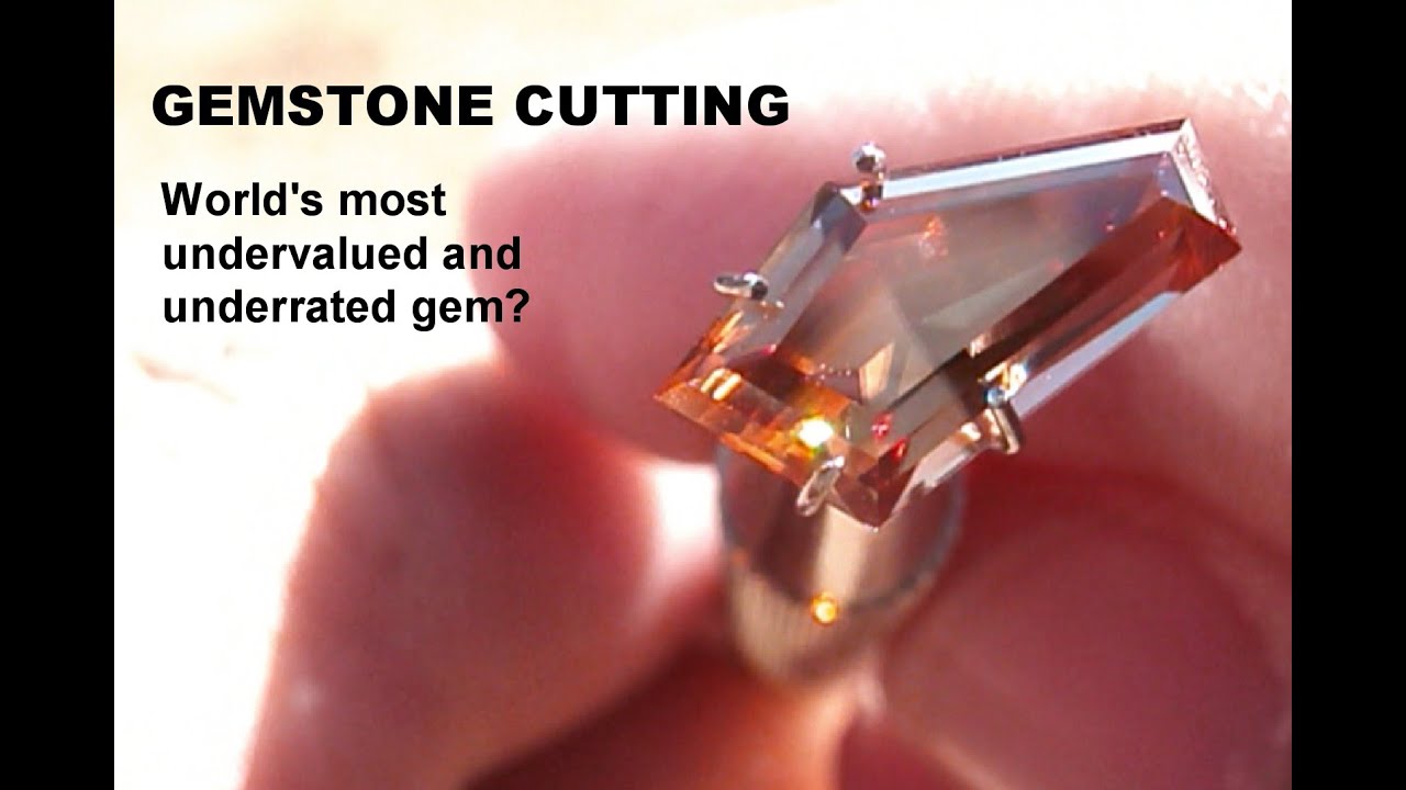 GEMSTONE CUTTING - World's most undervalued and underrated gem?