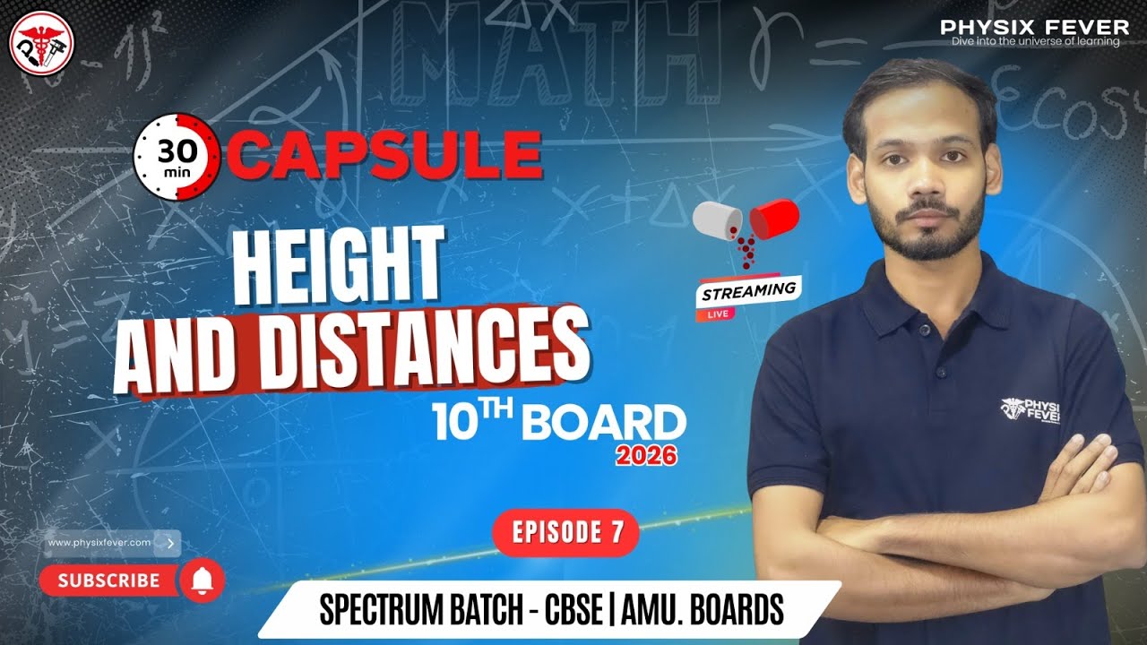 Class 10th | Trigonometry | Episode 9 |⏱️ 30-Minute Capsule | CBSE Boards 2026 | Physix Fever