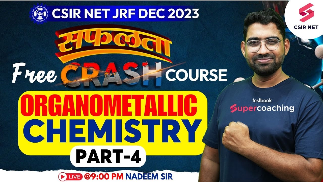 CSIR NET JRF Dec 2023 | सफलता Free Crash Course | Organometallic Chemistry | Part 4 | Nadeem Sir