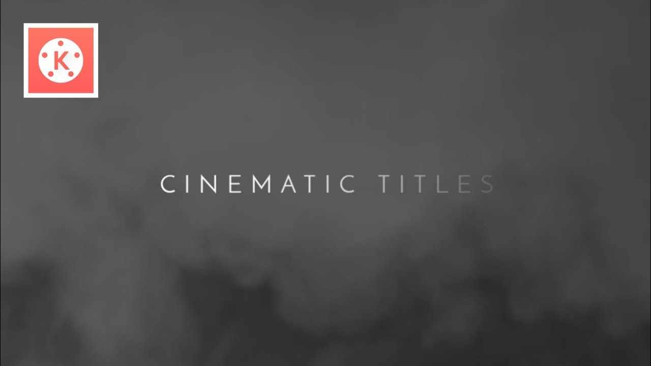 Cinematic Title Animation Tutorial in kinemaster