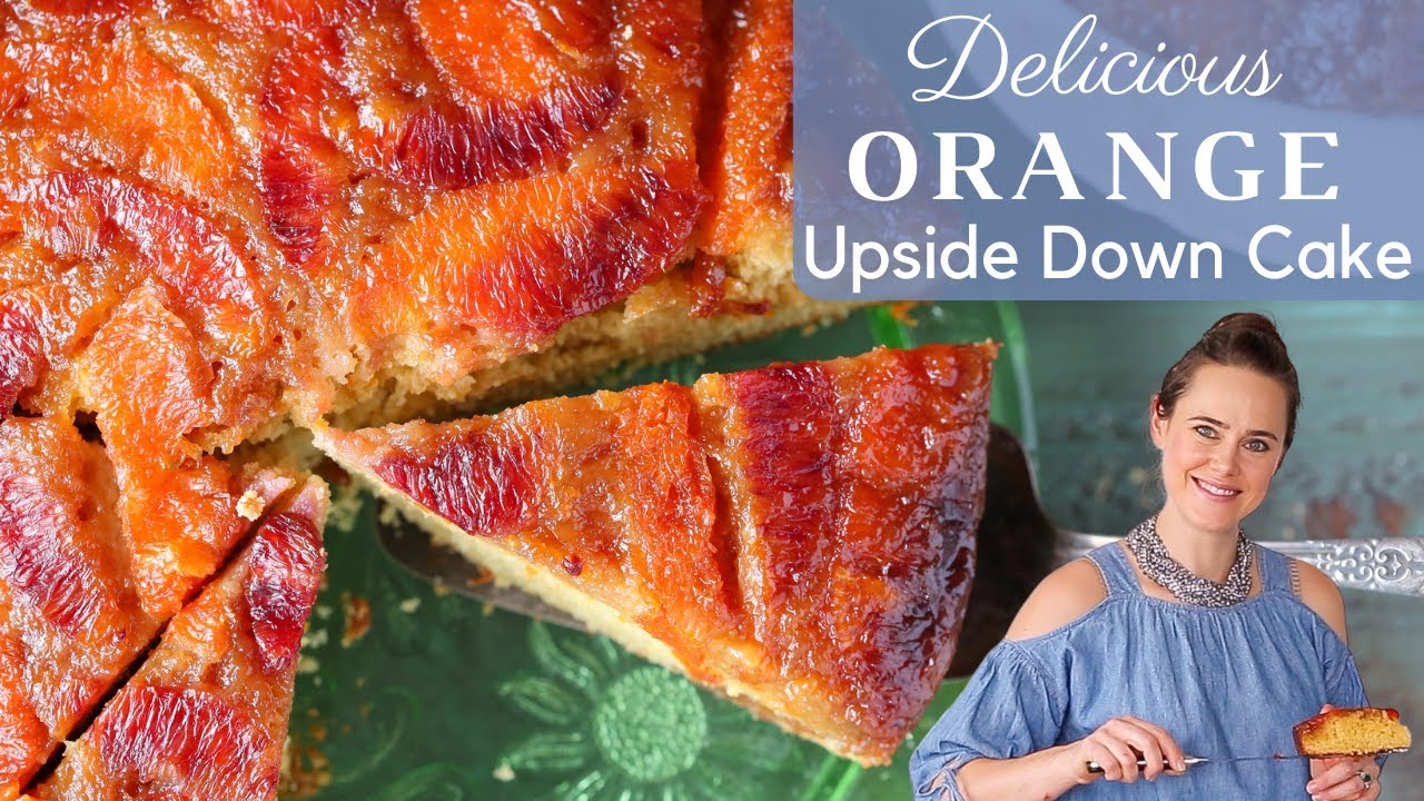 DELICIOUS ORANGE UPSIDE DOWN CAKE: A showstopping orange upside down cake from scratch!