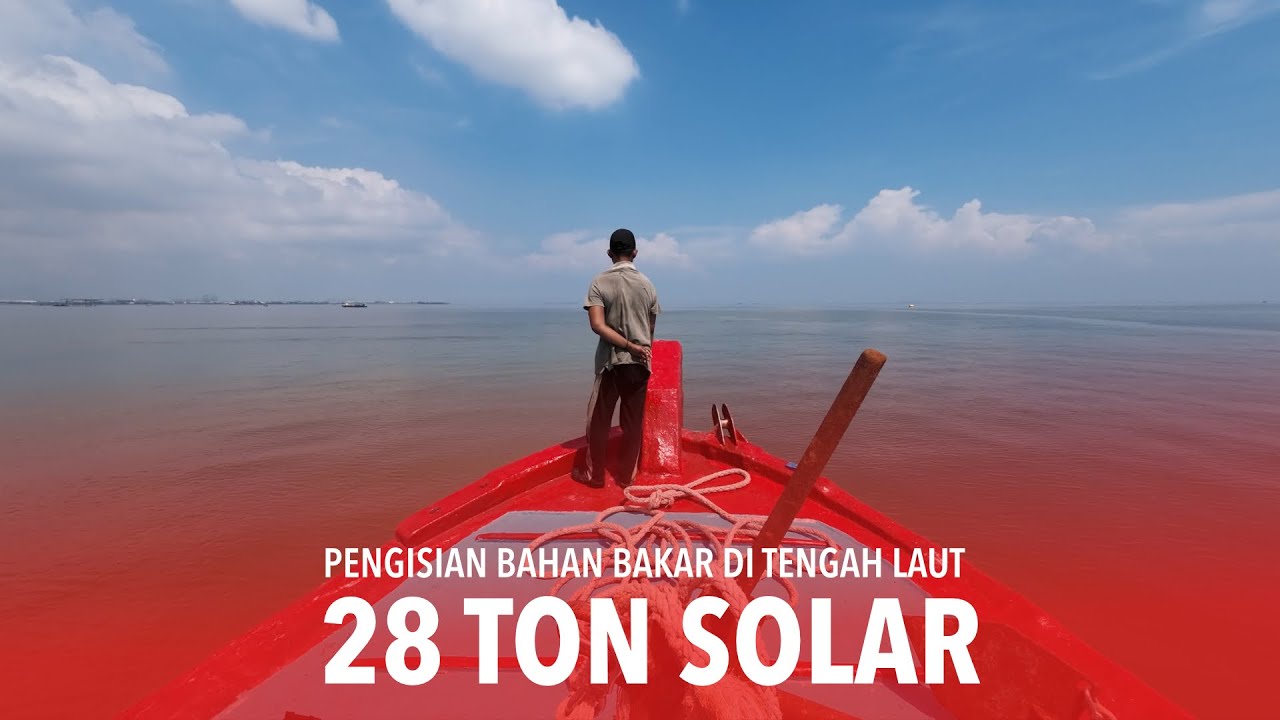 PROSES PENGISIAN BAHAN BAKAR KAPAL “SOLAR 28 TON”