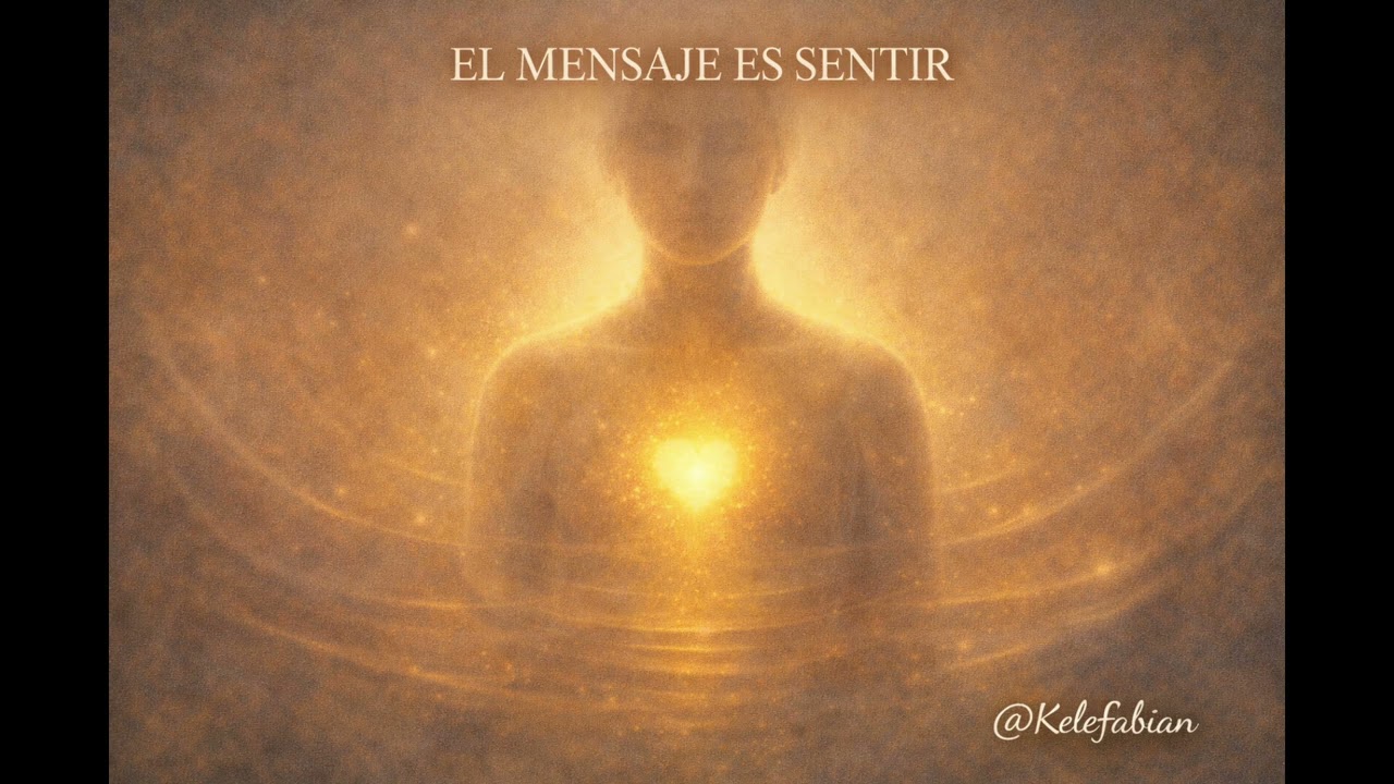 EL MENSAJE ES SENTIR | Canción espiritual sobre sentir y habitar el presente