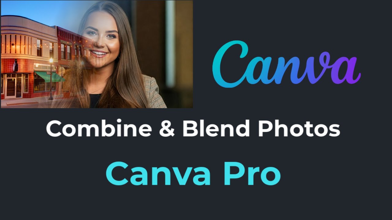 How to Combine and Blend Photos in Canva - The Simple Way