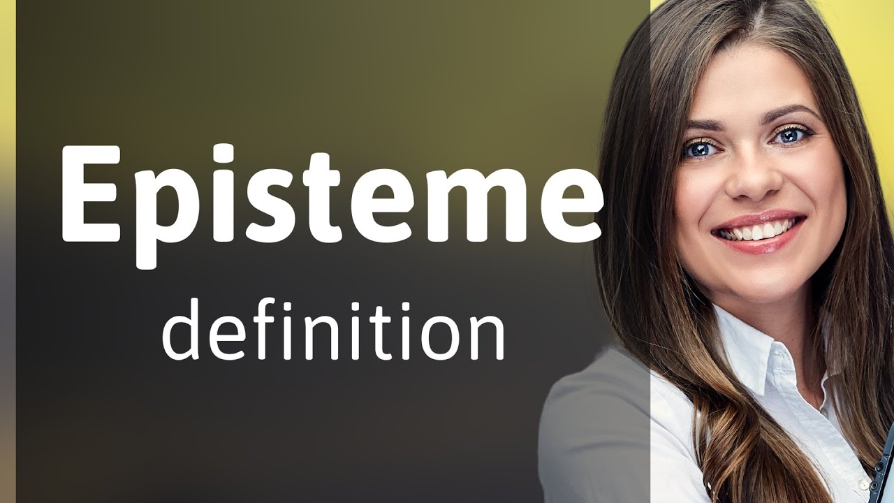 Episteme | what is EPISTEME meaning