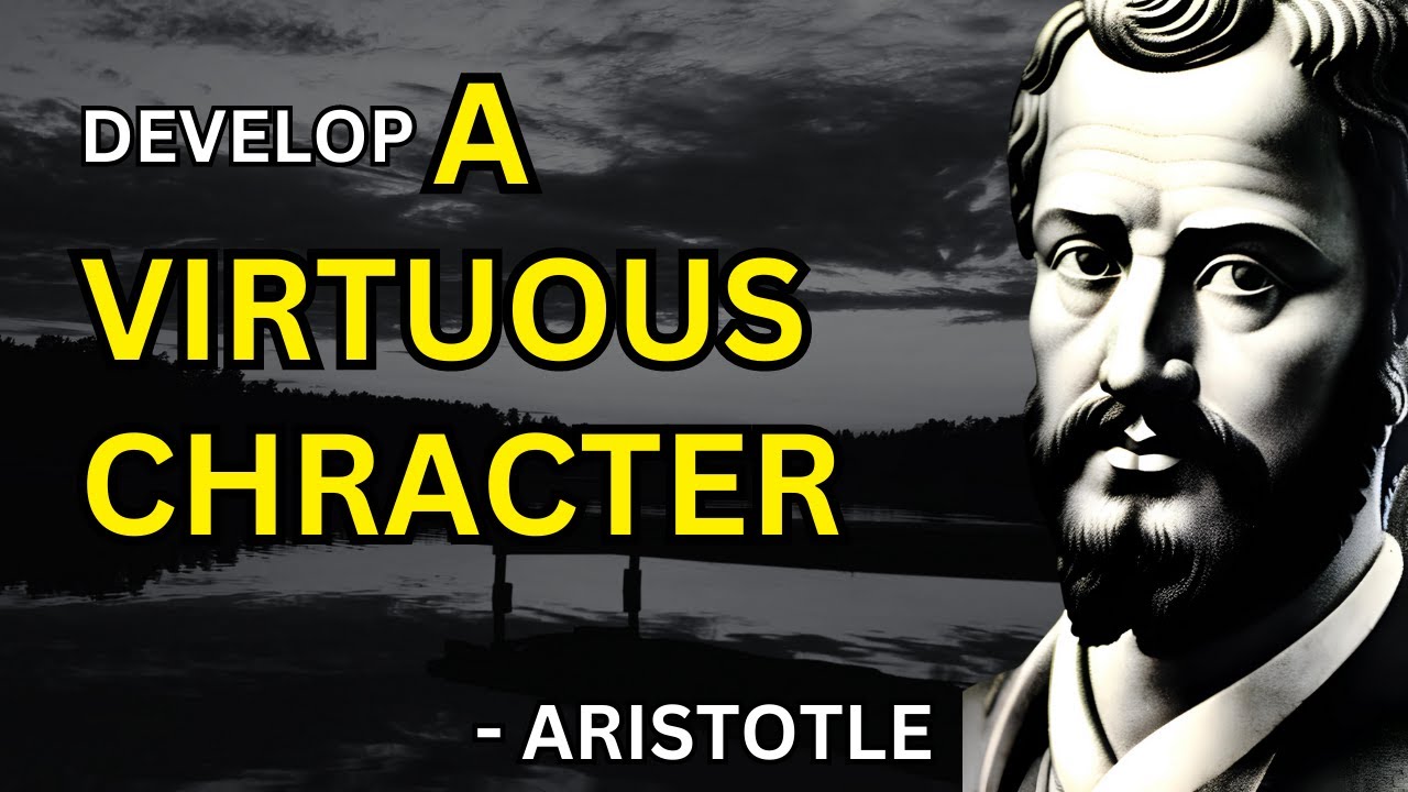 Aristotle - How To Develop A Virtuous Character (Aristotelianism) - 5 Ways
