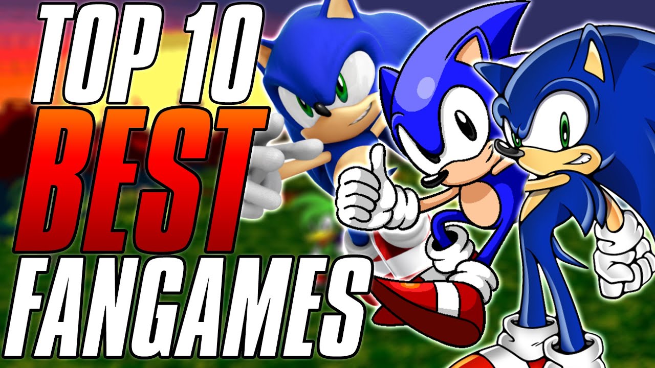 Top 10 BEST Sonic Fan Games!