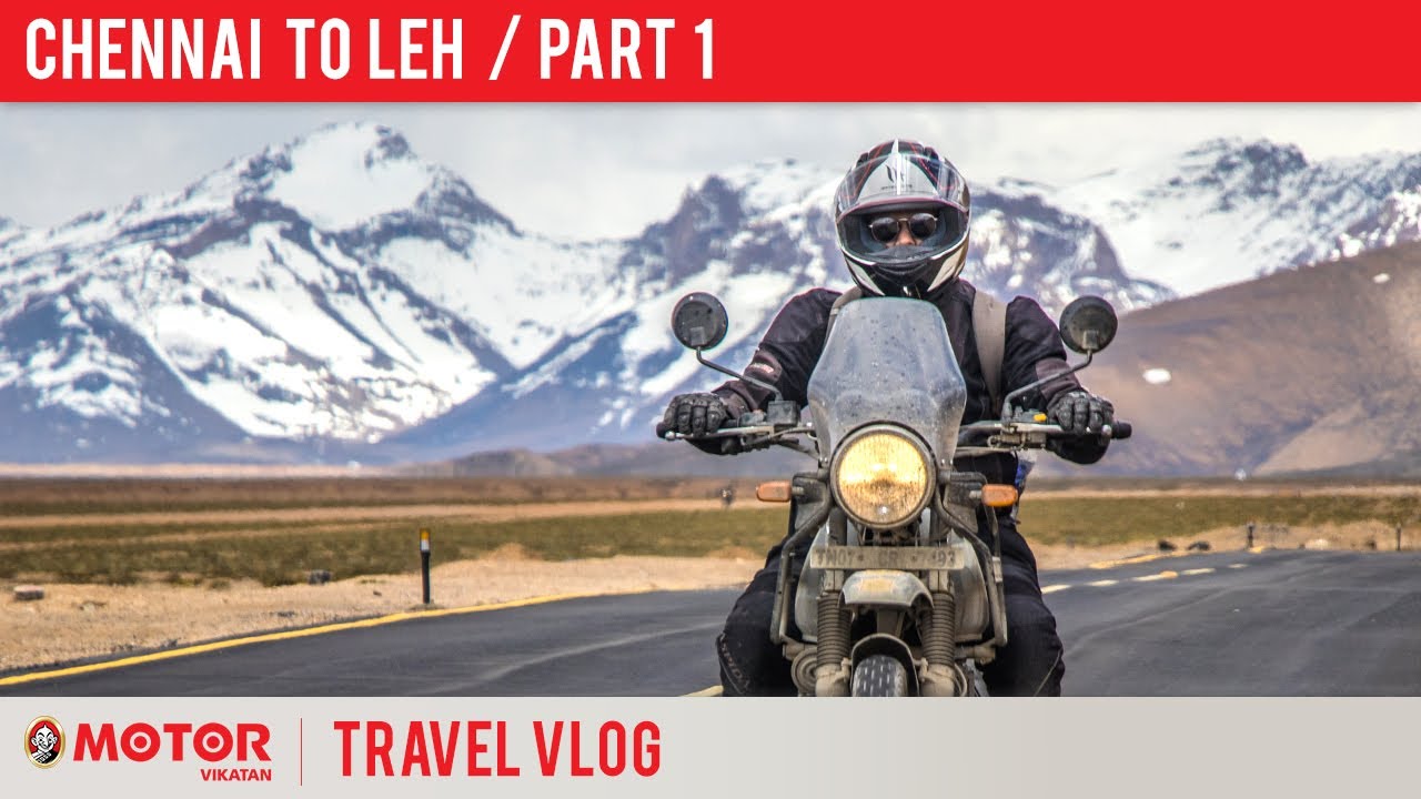 Scenic Journey from Chennai To Leh | Part_1| VLOG #MotorVikatan