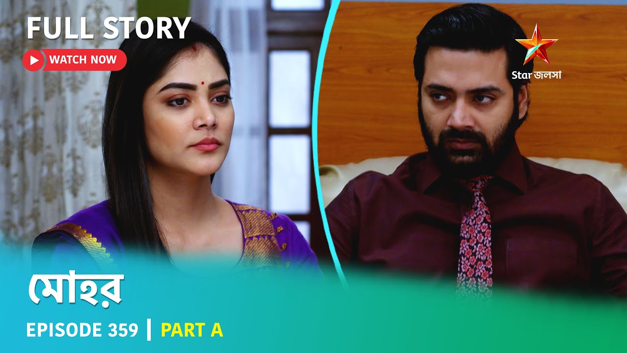 Full Story | Mohor | Episode 359 | Part A