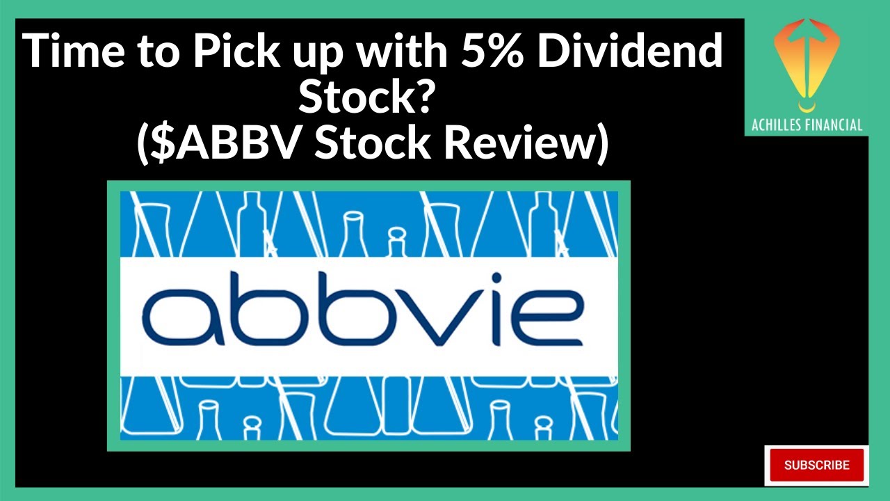 Time to Pick up with 5% Dividend Stock? ($ABBV Stock Review)