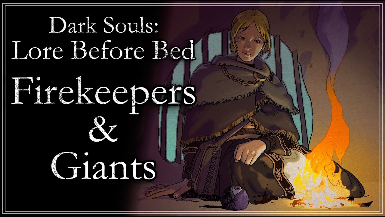 Firekeepers & Giants | Dark Souls Lore before Bed