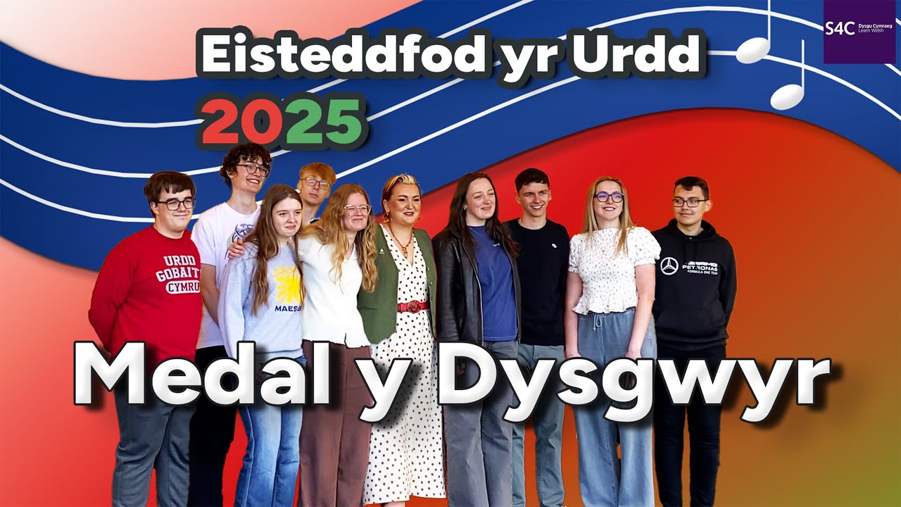 MEDAL Y DYSGWYR  | EISTEDDFOD YR URDD 2025 🎪 🔴 ⚪ 🟢 🏴󠁧󠁢󠁷󠁬󠁳󠁿