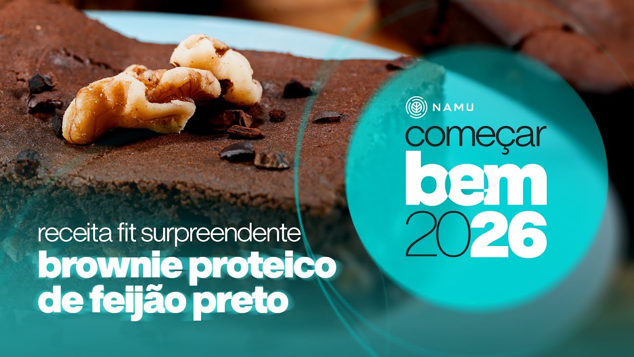 NAMU | Começar bem 2026 - Brownie Proteico de Feijão Preto: Receita Fit Surpreendente!