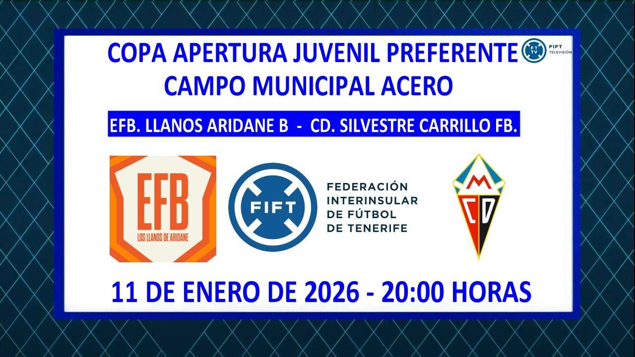 Directo|La Palma|Copa Apertura Juvenil Preferente| EFB. LLanos Aridane B - CD. Silvestre Carrillo FB