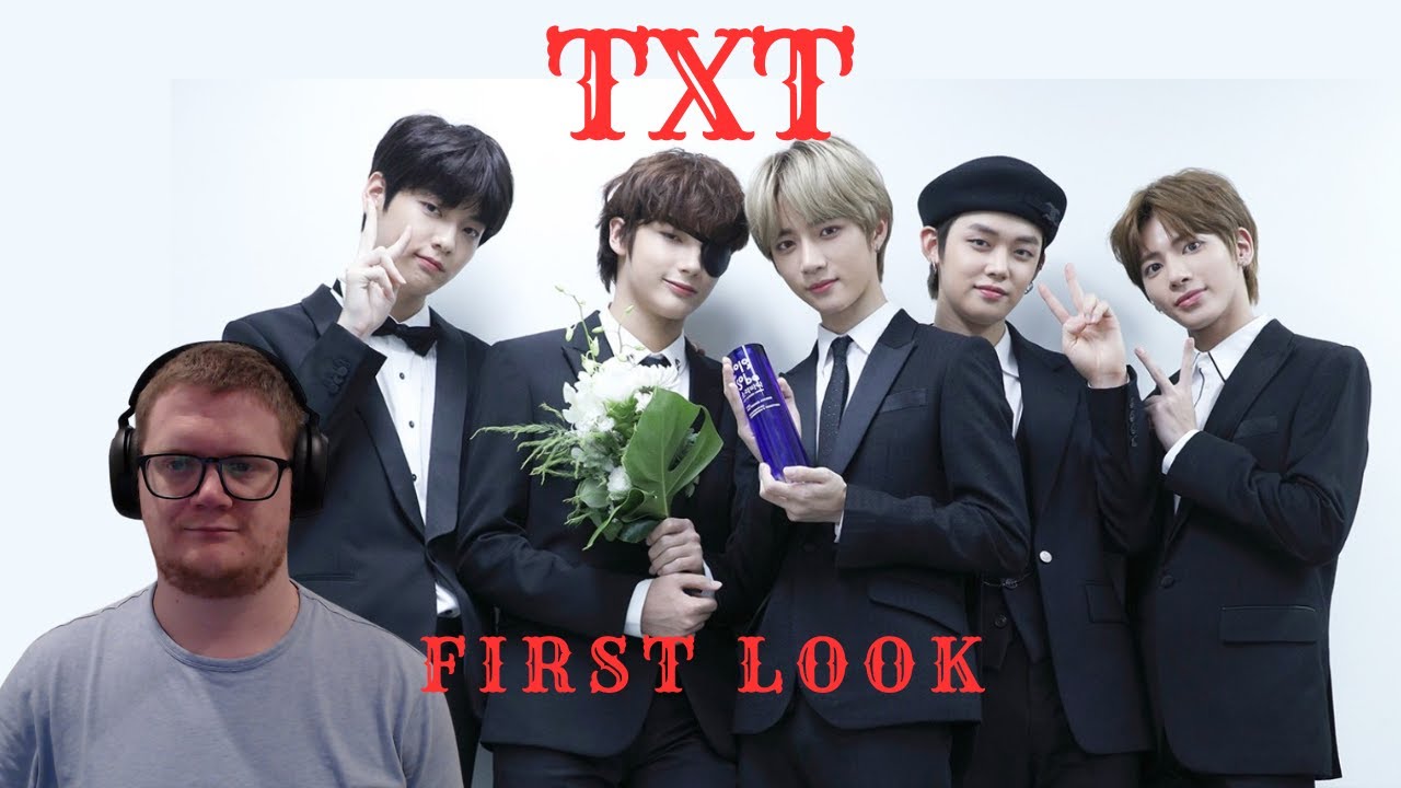 A FIRST LOOK .... TXT | FIRST TIME REACTION