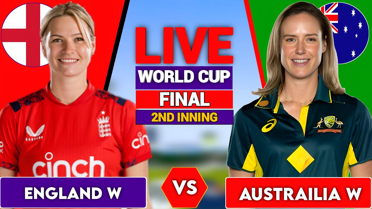 Live: England w vs Austrailia w, T20 wc Final Live Commentary | ENG vs AUS Live Cricket Match Today