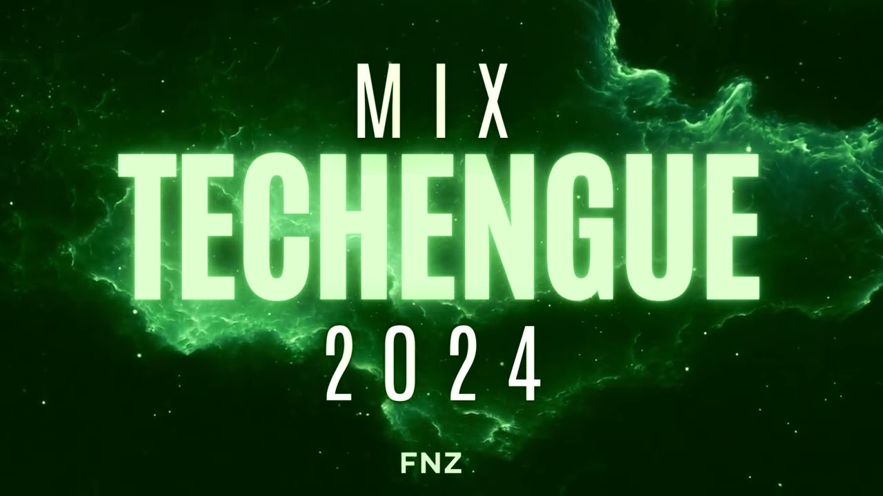TECHENGUE #3 | Mix 2024 | FNZ