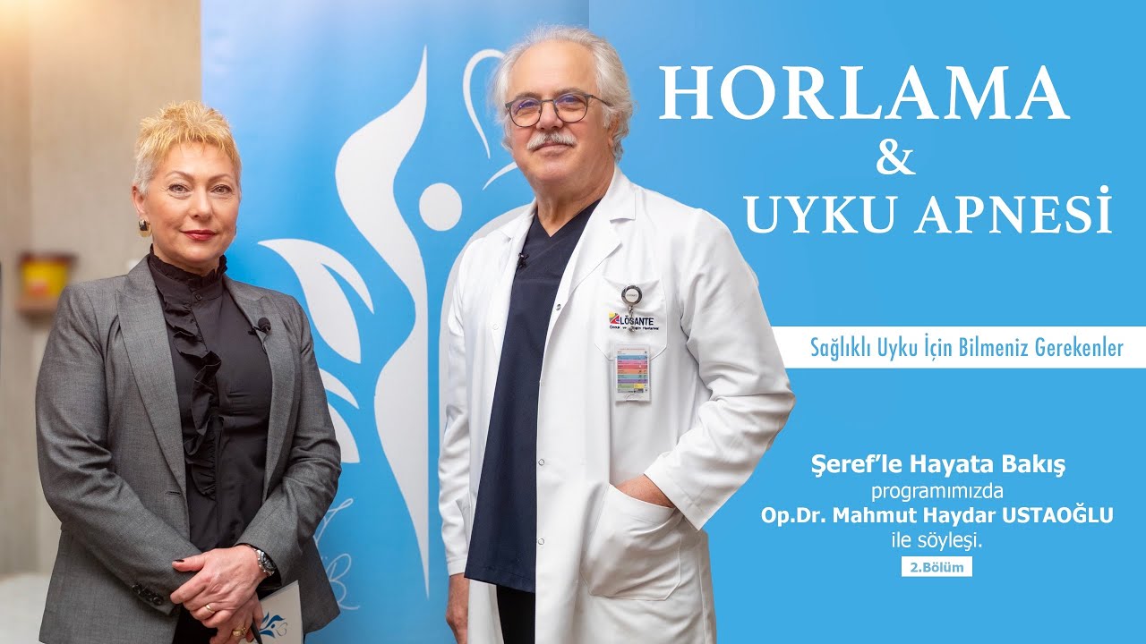 2. Bölüm Horlama Masum Mu! Uyku Apnesi Hayatınızı Tehdit Edebilir Mi!