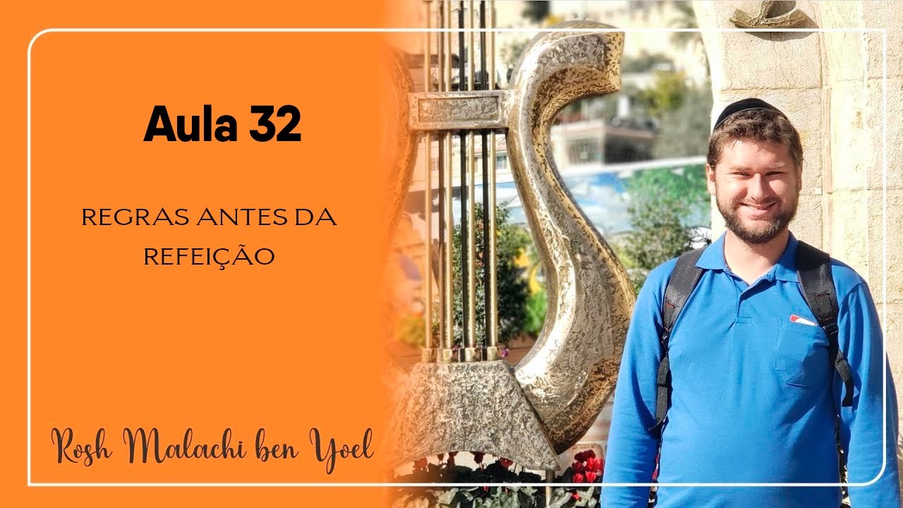Kitsur Shulchan Aruch (Aula 32) | Regras antes da refeição