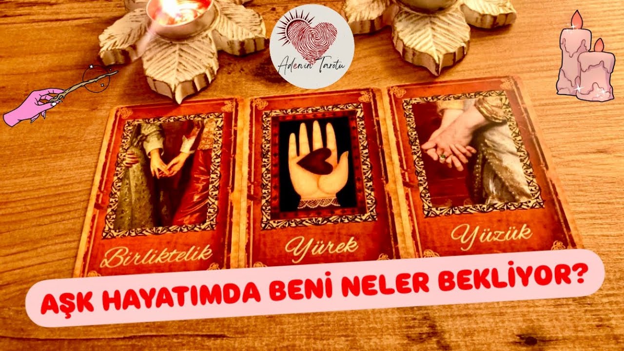 ♥️AŞK HAYATIMDA BENİ NELER BEKLİYOR?✨
