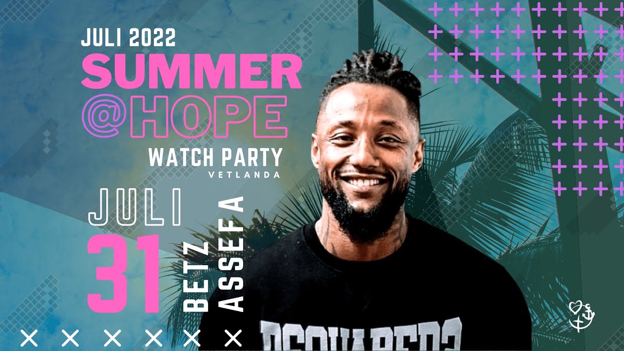 Summer @ Hope | Betz Assefa | Gudstjänst 31 juli