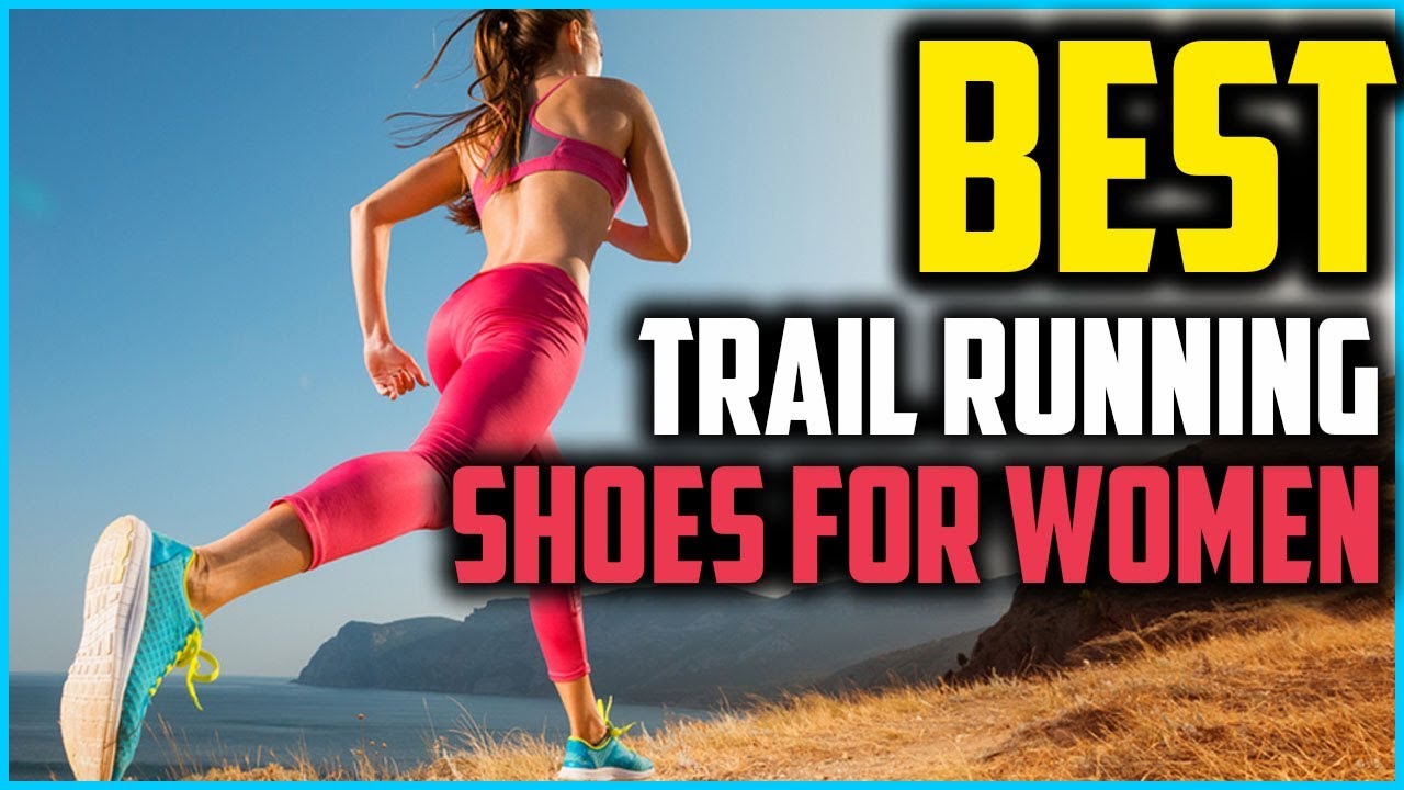 Best Trail Running Shoes for Women in 2025 Reviews