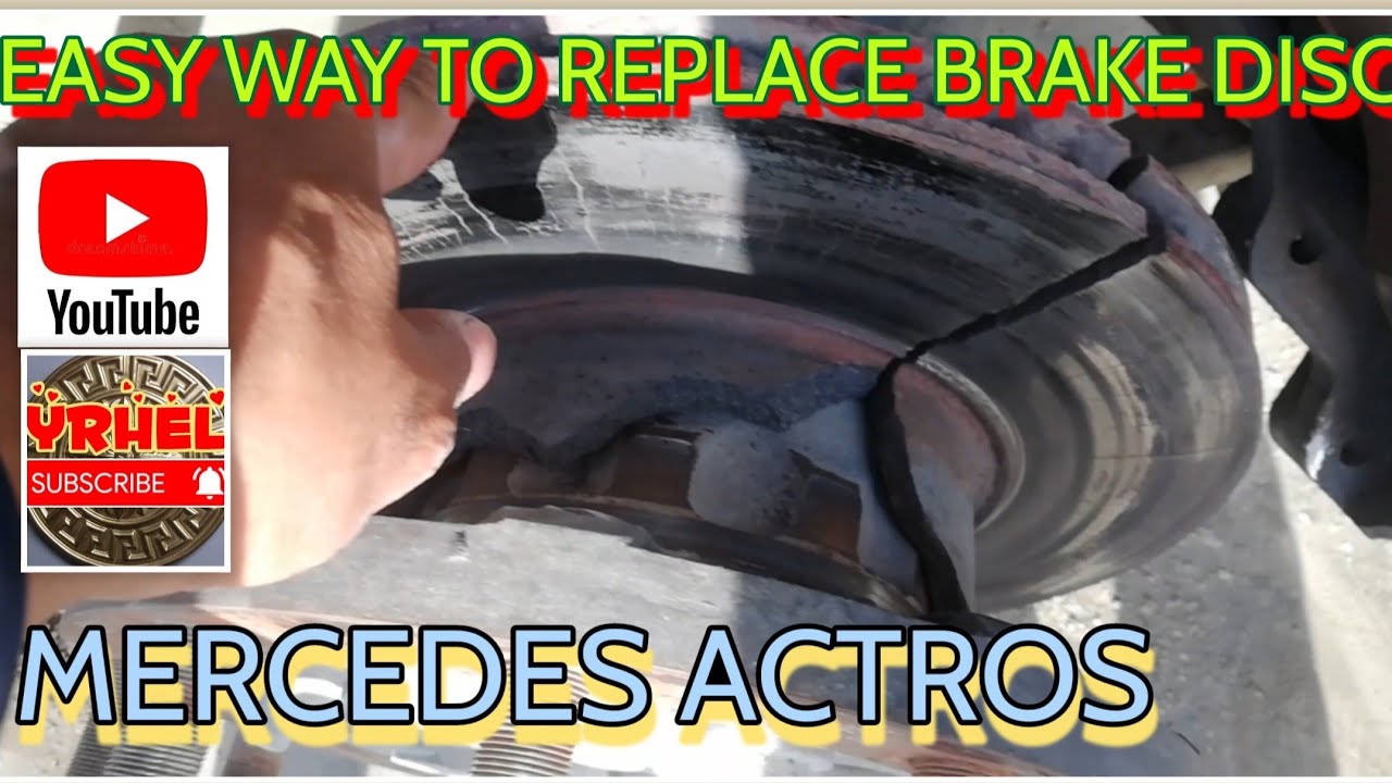 EASY WAY TO REPLACE BRAKE DISC MERCEDES ACTROS@yrhelmechanicalelectrical9113