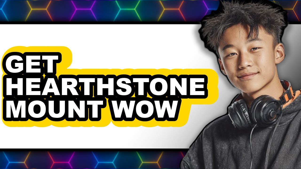 How To Get Hearthstone Mount WoW - Step By Step