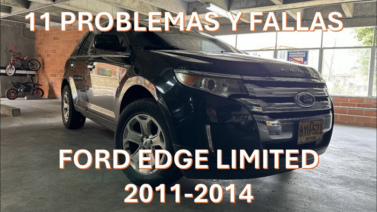 Fallas y Problemas comunes en tu Ford Edge Limited 2011