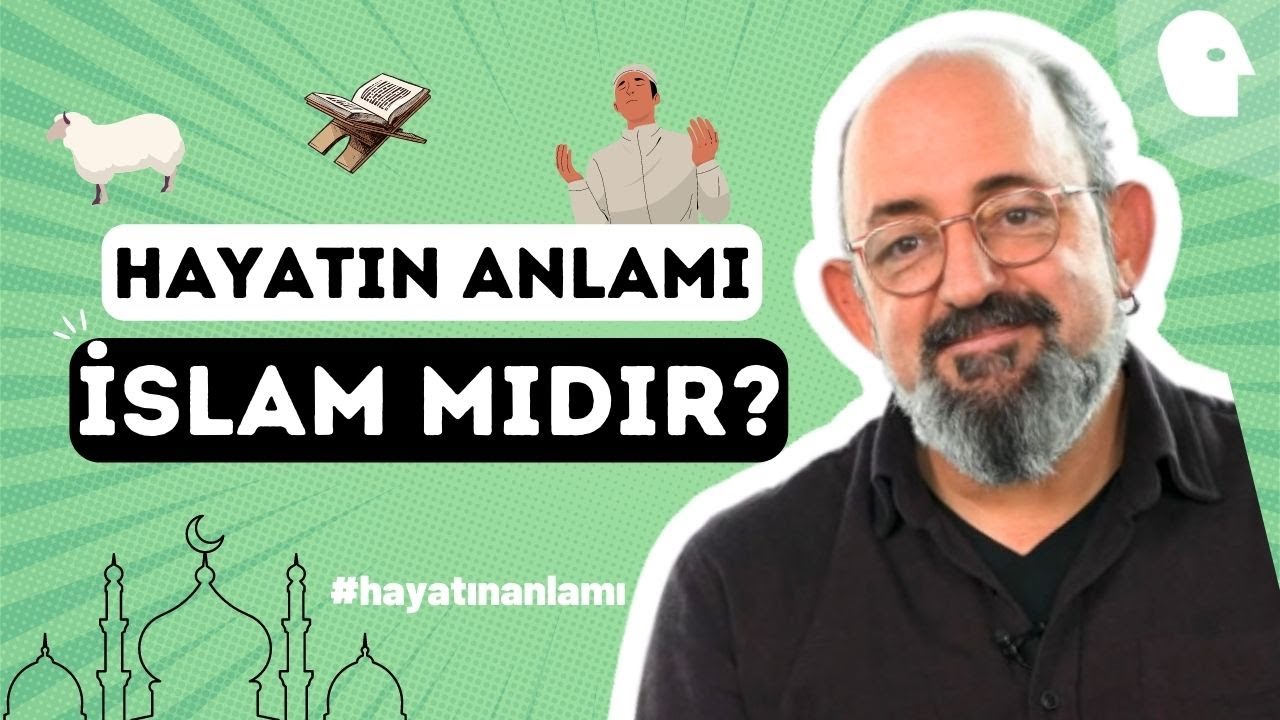 Sinan Canan İle Hayatın Anlamı: İslam mıdır?