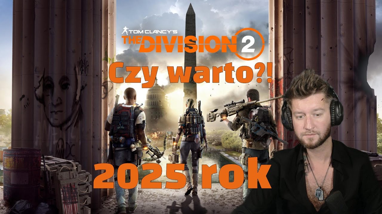 Czy warto wrocic do Tom Clancy`s The Division 2 w 2025 roku