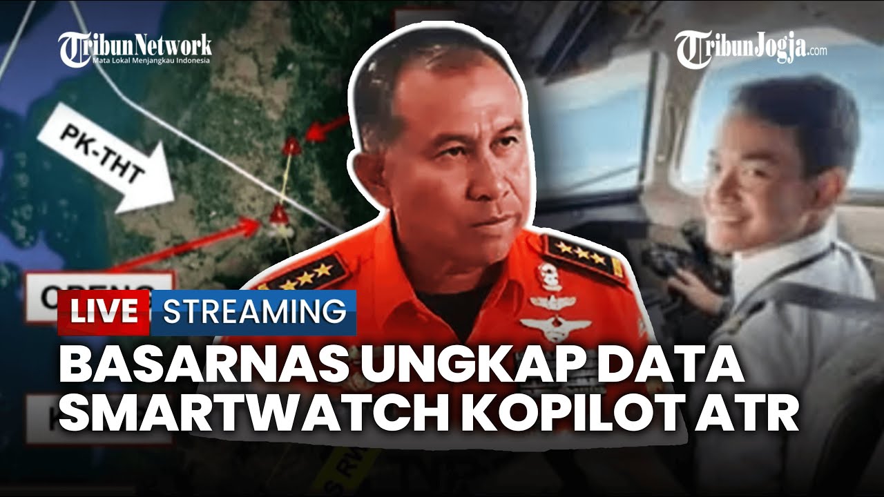 🔴 SMARTWATCH KOPILOT ATR JADI PETUNJUK, BASARNAS TEMUKAN DATA LANGKAH DARI BULAN LALU