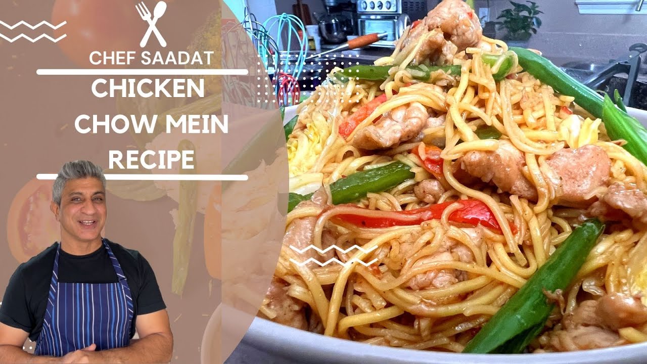 Easy Chicken Chow Mein Recipe by Chef Saadat | Restaurant Style | Super Easy! Authentic Recipe |