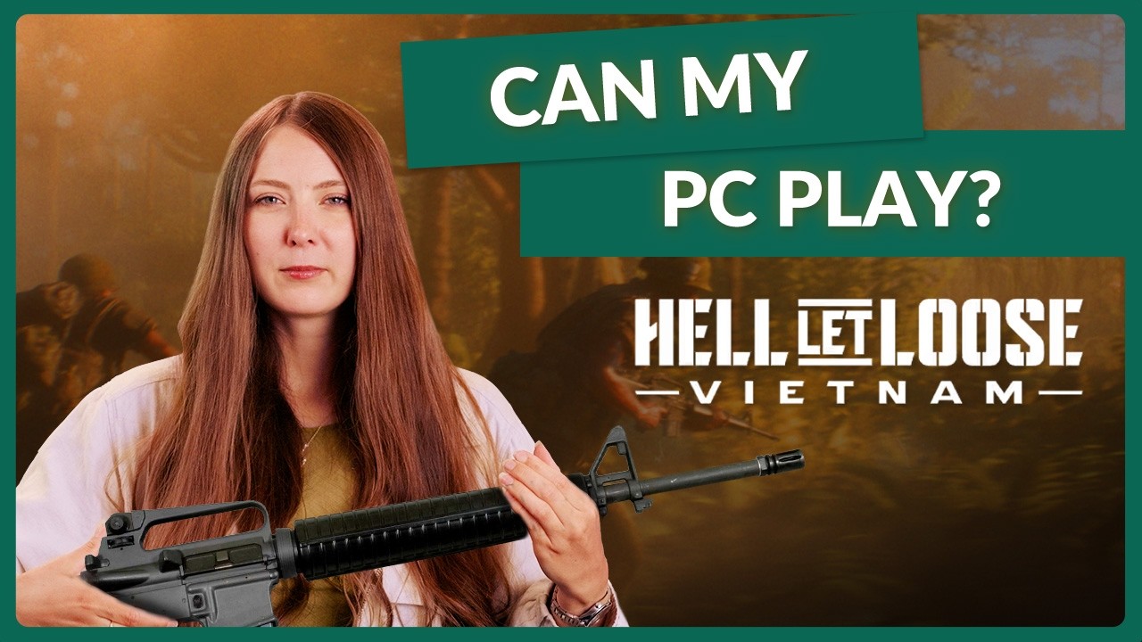 Нужен ли вам апгрейд ПК для Hell Let Loose Vietnam?