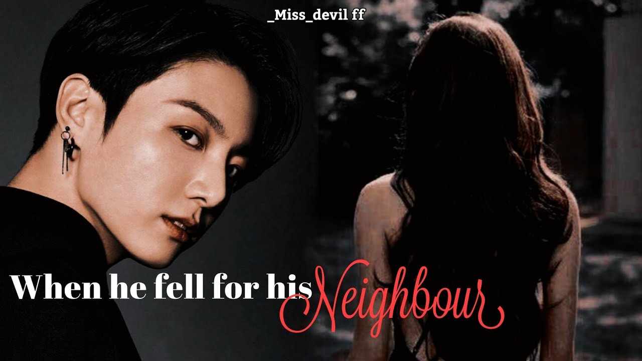 When he fell for his neighbor | Mr. Jeon's Mistress(1/3) | Jungkook ff | JJK ff.