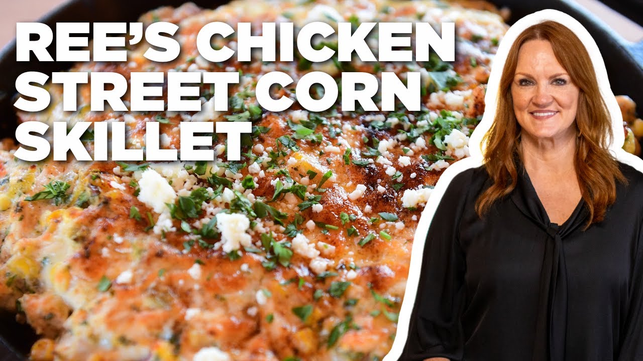 Ree Drummond's Chicken Street Corn Skillet | The Pioneer Woman | Food Network