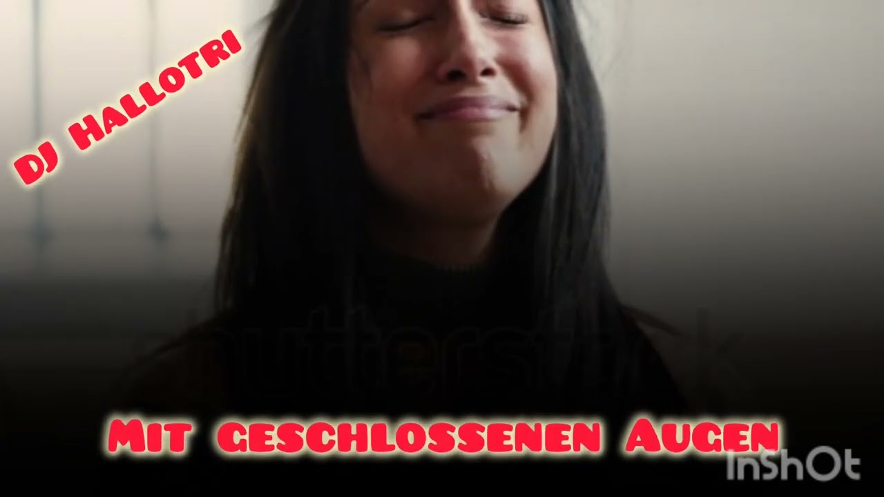 Mit geschlossenen Augen - DJ Hallotri  (Emotional German Schlager Ballade)