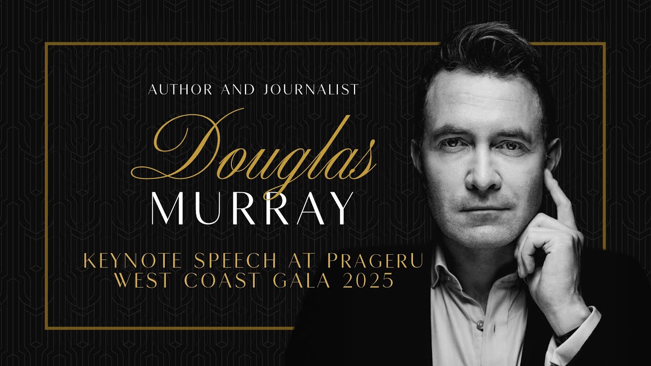 Douglas Murray on the Rise of Anti-Westernism and How to Defeat It