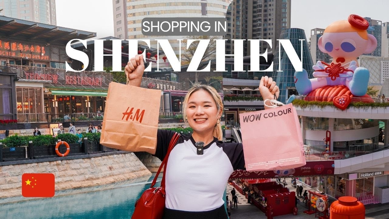 Shopping in Shenzhen: The Most Advance and Modern City in China 🇨🇳