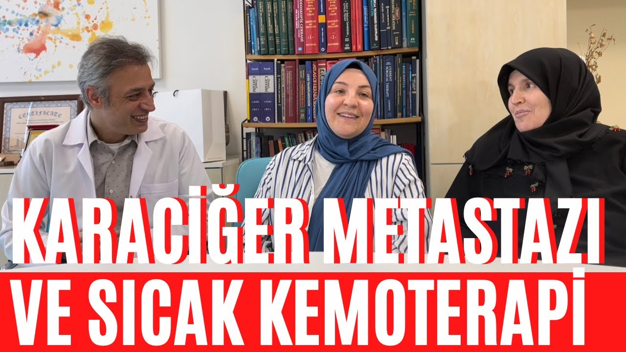 KARACİĞER METASTAZI OLMASI SICAK KEMOTERAPİ YAPILMASINA ENGEL DEĞİLDİR