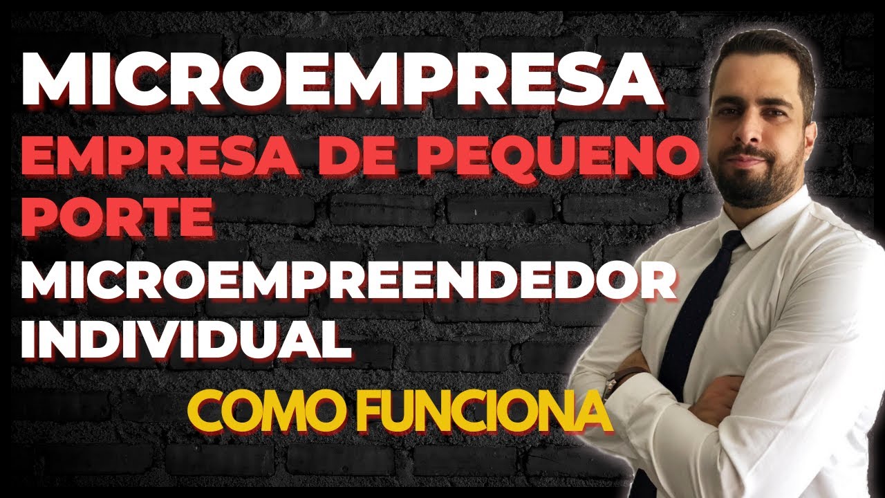 O QUE É: Microempresa ME | Empresa de Pequeno Porte EPP | Microempreendedor Individual MEI