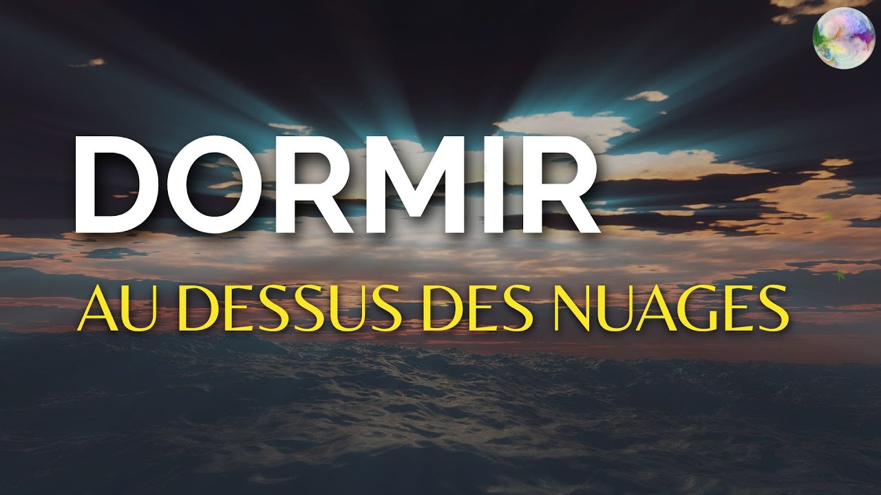 Dormir au dessus des nuages | Méditation Sommeil Profond