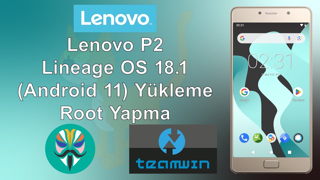 Lenovo P2 Lineage OS 18.1 (Android 11) Rom Yükleme | Android Sürümü Yükseltme | Root Gizleme